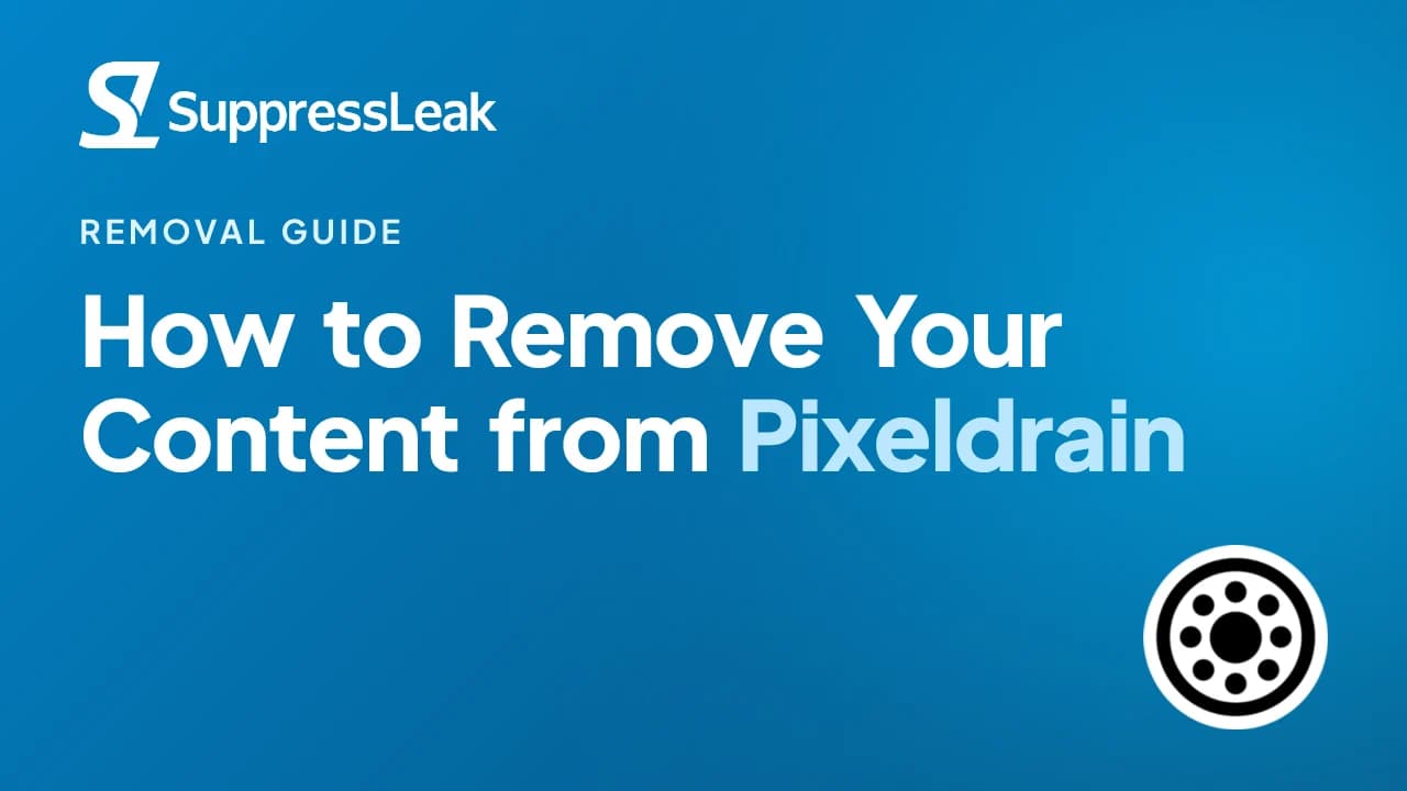 How to Remove Your Content from Pixeldrain (DMCA Guide)