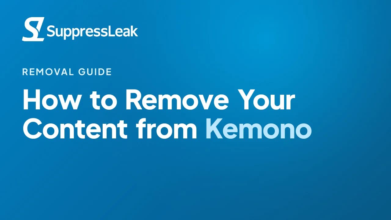 How to Remove Your Content from Kemono (Realistic Guide)