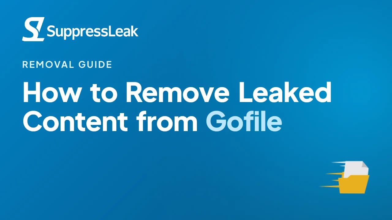 How to Remove Leaked Content from Gofile (DMCA Guide)