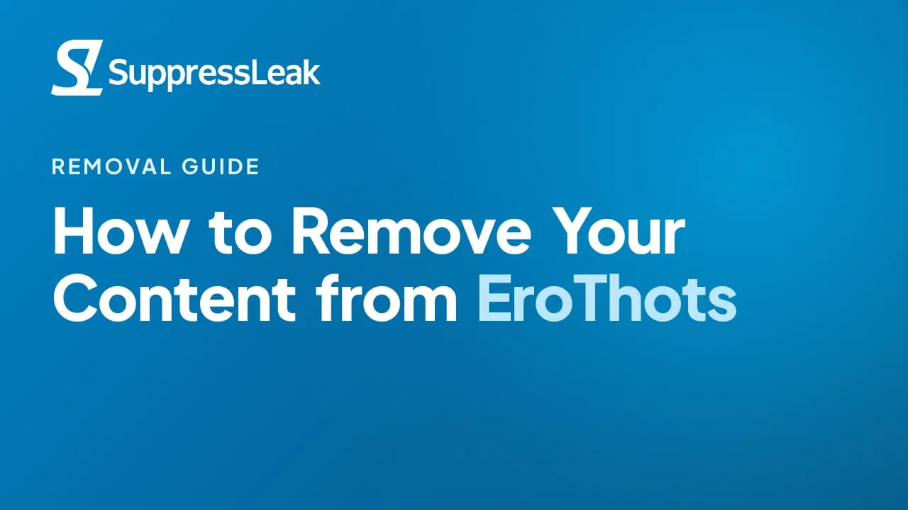 How to Remove Your Content from EroThots (DMCA Guide)