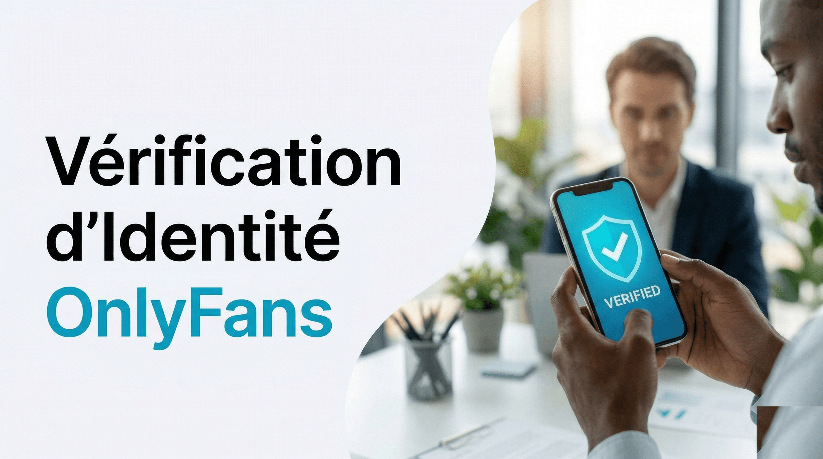Vérification d'Identité OnlyFans : Est-ce Sûr ? Guide Complet